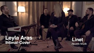 Ihtimal - Leyla Aras - COVER