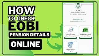 EOBI Pension latest news today | How to check EOBI Pension online | EOBI Mobile App for Pension