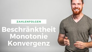 Beschränktheit, Monotonie, Konvergenz von Zahlenfolgen