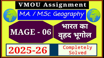 VMOU MAGE 06 Assignment July 2025 January 2026 MA MSc Geography Assignment 2025-26 Final Year Solved