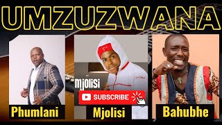 UMZUZWANA -PHUMLANI fT BAHUBHE & MJOLISI MASKANDI VERSION 2021