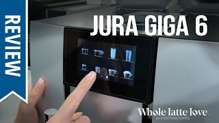 Review: Jura GIGA 6 Automatic Coffee Machine