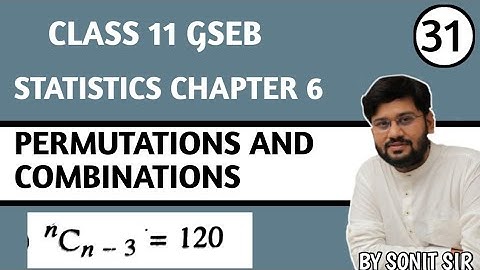 31 | permutations and combinations | gseb stat chapter 6 | b s Shah stat  |  std 11 stat |