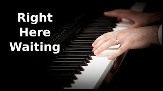 Richard Marx | Right Here Waiting | Piano Cover