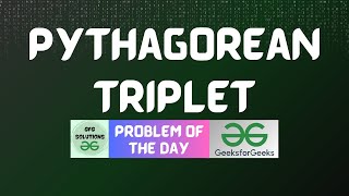 #616 GFG POTD | Pythagorean Triplet | GFG Solutions | 25-05-2025
