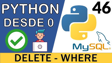 Sentencia DELETE (Eliminación de Registros) en Base de Datos MySQL 🐬 | Curso Python 3 🐍 # 46