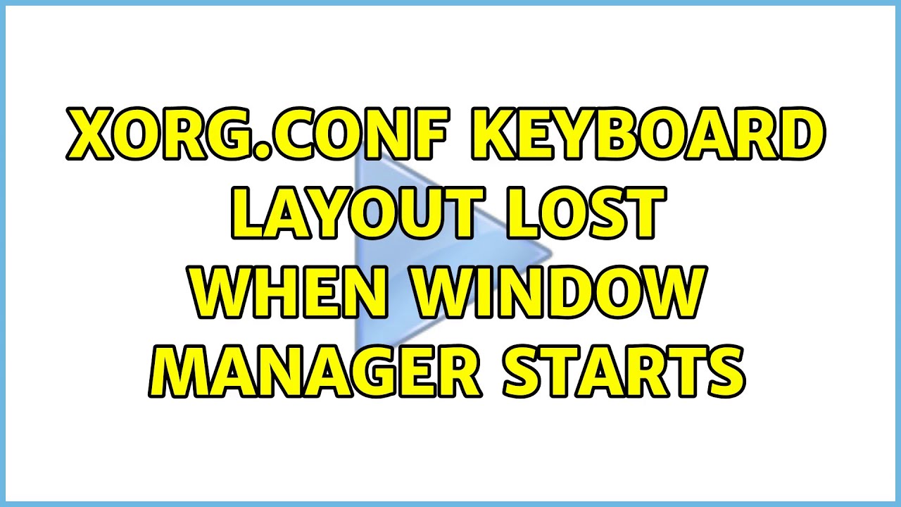 Ubuntu keyboard layout lost when window manager starts (2
