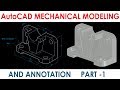 AutoCAD 3D MECHANICAL MODELING AND ANNOTATION
