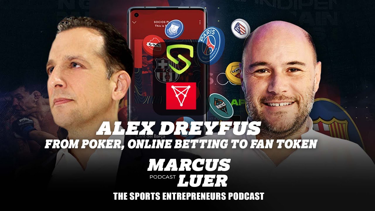 #35. Alex Dreyfus, "From Poker, Online Betting To Fan Token”