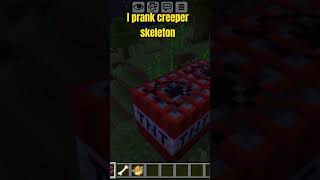 i prank creeper skeleton TNt