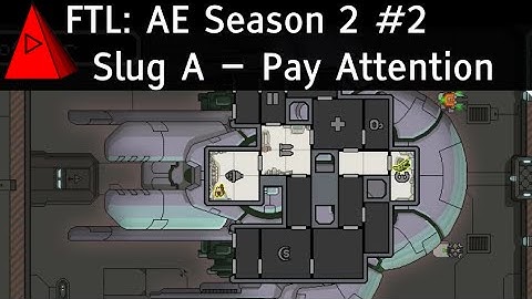 Pay Attention - FTL Advanced Edition - Season 2 Let