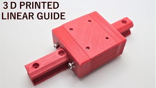 3D PRINTED LINEAR GUIDE