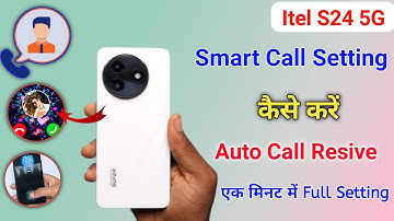 Itel s24 me Smart Call Setting kaise kare, Itel s24 video call kaise kare, Itel s23 @itg330