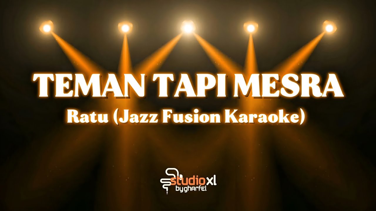 TEMAN TAPI MESRA – Ratu | Jazz Fusion Karaoke