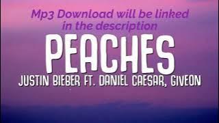 Justin Bieber   Peaches ft  Daniel Caesar, Giveon. Mp3 download link in description