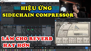 HIỆU ỨNG SIDECHAIN REVERB - LÀM REVERB HAY VÀ CHUYÊN NGHIỆP HƠN II HOÀNG TIẾN STUDIO
