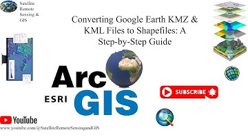 How to Convert Google Earth KMZ and KML Files to Shapefiles: A Step-by-Step Guide