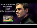 Ronnie O&#39;Sullivan coach Nic Barrow visit to the Snooker shed