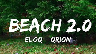 ELOQ & Qrion - Beach 2.0  | Music one for me