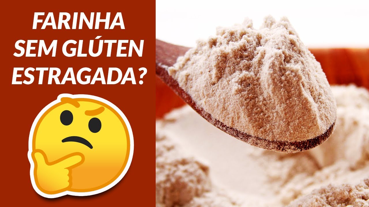 FARINHA SEM GLÚTEN ESTRAGADA, COMO IDENTIFICAR?