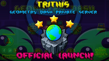 I Made my OWN Geometry Dash Private Server! Trithis GDPS OFFICIAL LAUNCH