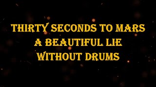 Thirty Seconds To Mars - A Beautiful Lie 160 bpm drumless