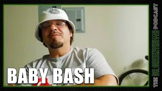 The Dr. Greenthumb Podcast Ep 22 Baby Bash Speaks On Tekashi, Quarantine, UFC + More |