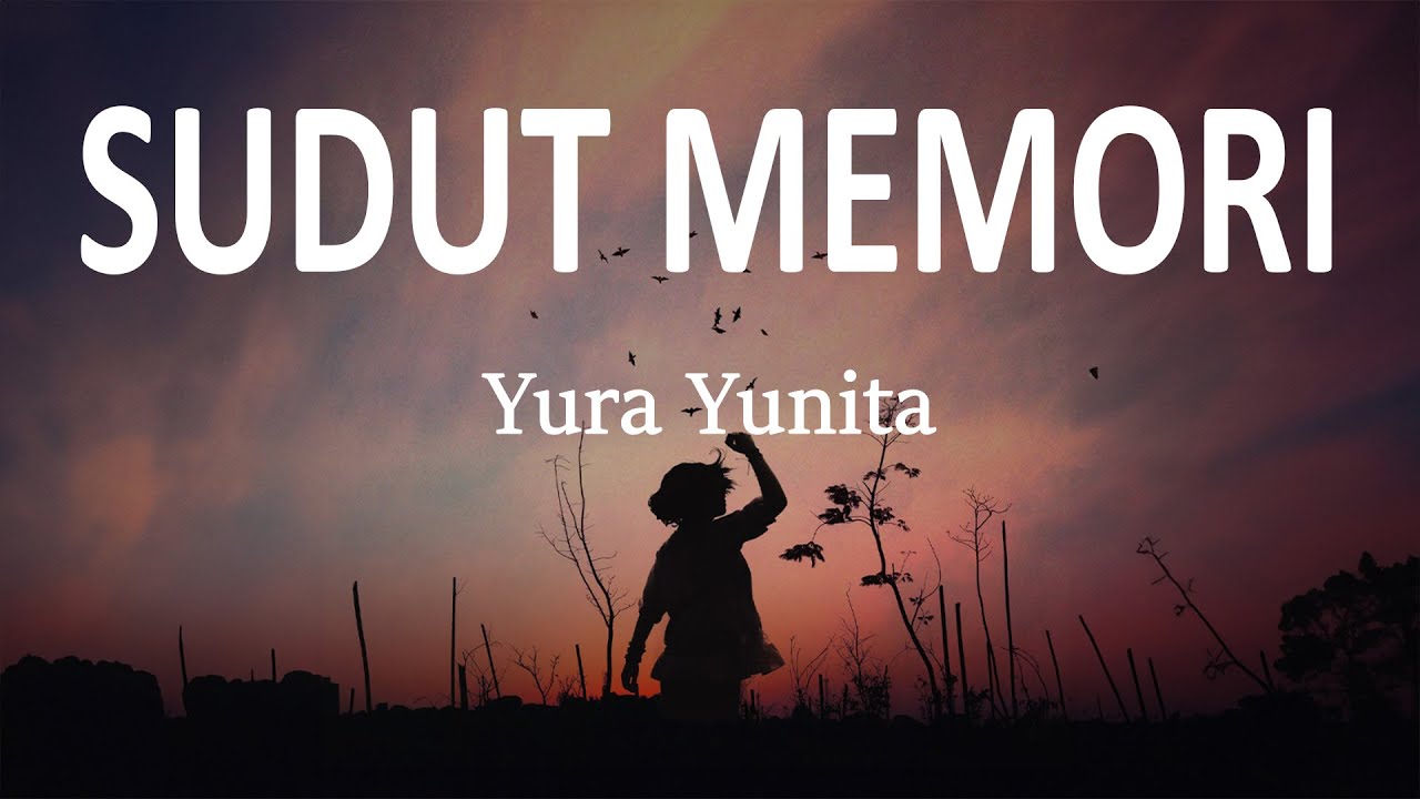 Yura Yunita - Sudut Memori (Lirik Lagu) Yura Yunita - Sudut Memori (Lirik Lagu)