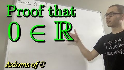 Proof that 0 is a real number (ILIEKMATHPHYSICS)
