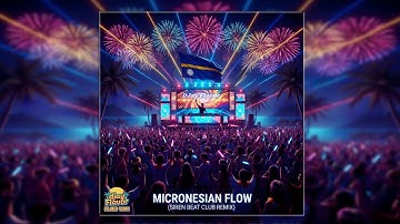 🎵 Micronesische Flow (Siren Beat Club Remix) – DJay Flavor