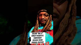 Eugene “Big U” Henley Requests Temporary Release From Federal Custody 👀 #bigu #eugenehenley