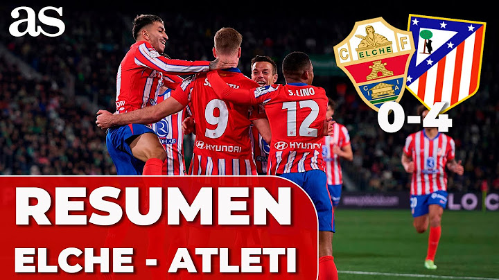 RESUMEN y GOLES del ELCHE 0 - ATLÉTICO DE MADRID 4: RACHA HISTÓRICA de los de SIMEONE | COPA REY