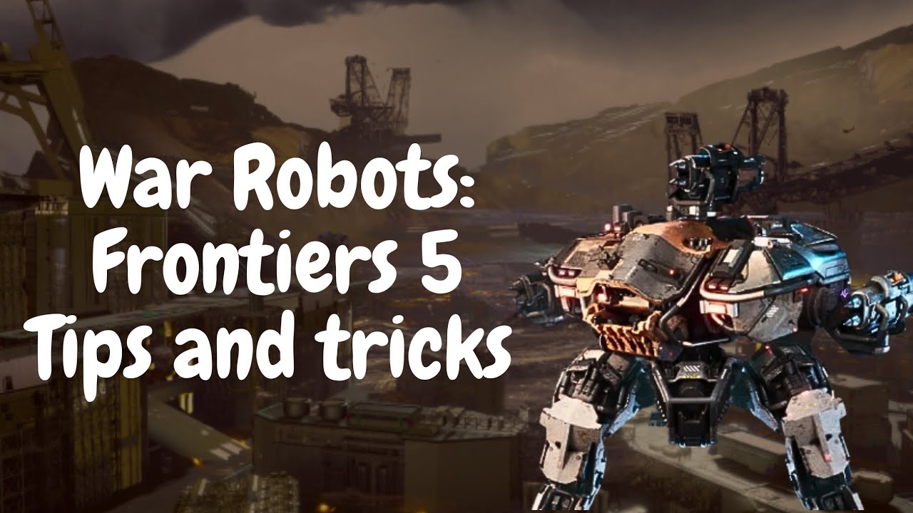 5 Tips And Tricks You Have To Know | War Robots: Frontiers