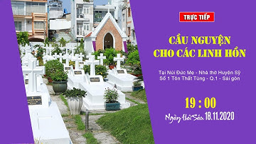 ✝Trực tiếp: Gia đình cầu nguyện "Cầu cho các Linh hồn" | lúc 19giờ00