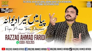 Piya Main Tera Diwana | New Sufi Kalam By Razzaq Ahmed Faridi | Kalm 2023