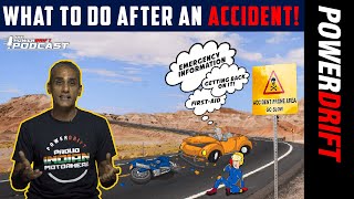 What to do in case of an accident | Episode 18 | The PowerDrift Podcast