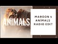 Maroon 5 - Animals (Radio Edit)