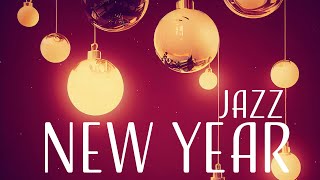 New Year Jazz Music - Smooth Jazz Melodies For Magical New Year&#39; Mood