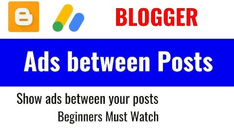 Blogger : How to put Ads between Posts