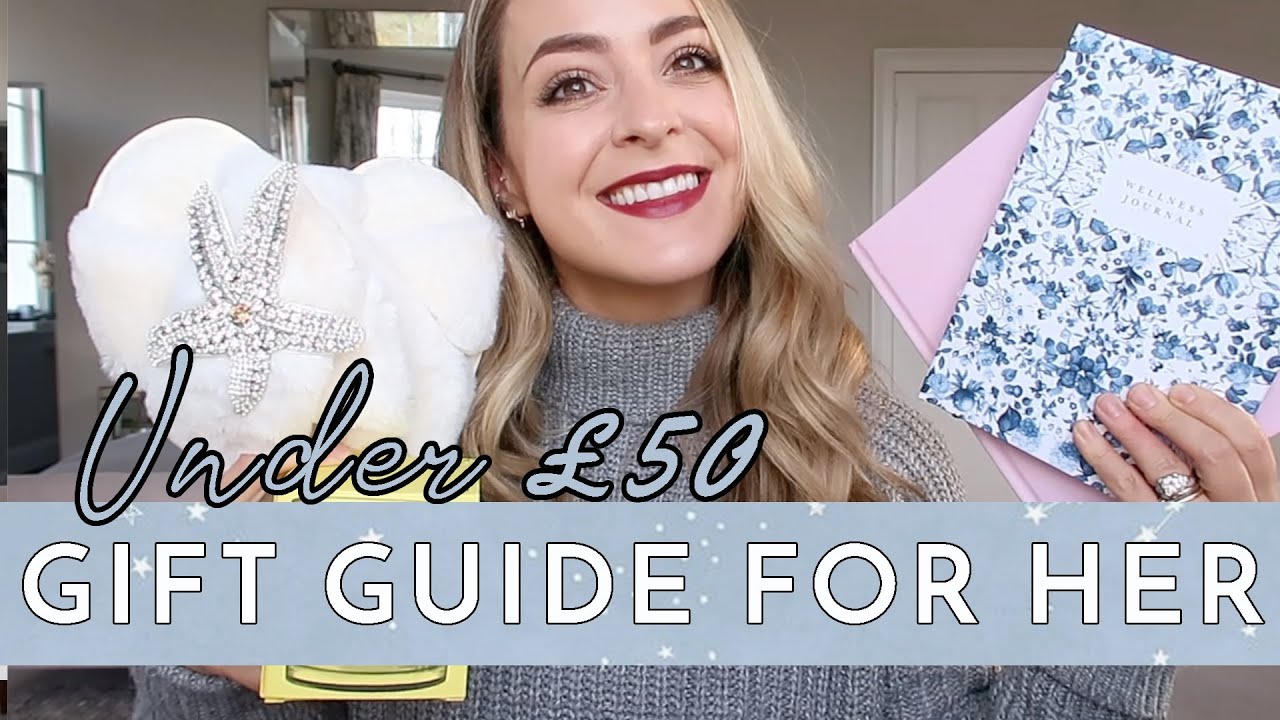 THE GIFT GUIDE FOR HER (under £50) | Fleur De Force