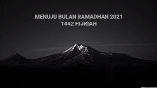 Story Wa 30 Detik || Menyambut Bulan Ramadhan 1442 hijriah