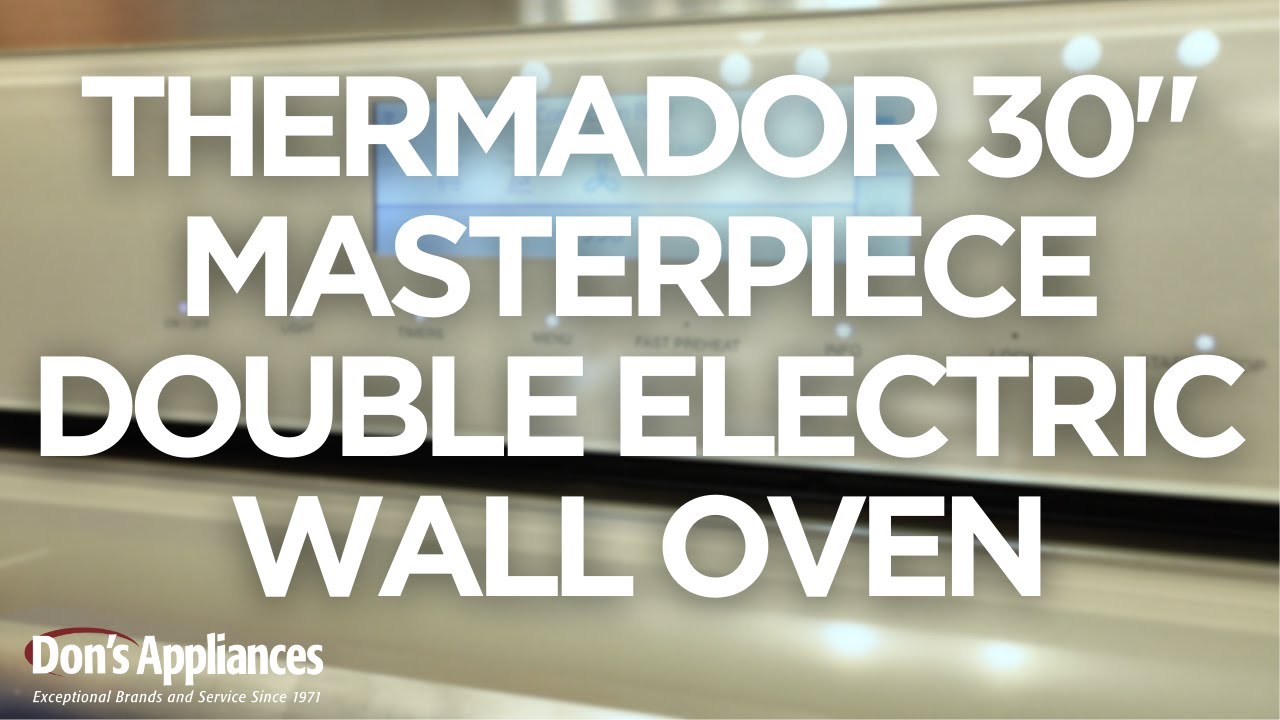Thermador 30 Masterpiece Double Electric Wall Oven | Use u0026 Care - YouTube