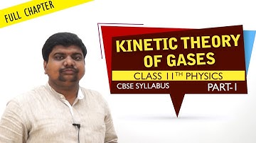 #CBSE Class 11th std Physics | KINETIC THEORY OF GASES PART-1|  full chapter