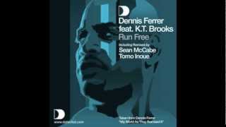 Dennis Ferrer Feat. K.t.brooks - Run Free