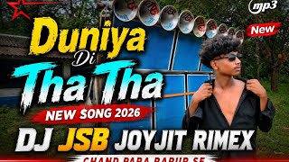 Download Lagu Duniya Di Tha Tha New Song Dj JSB Rimex Chand Para Rapur Se  