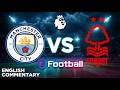 Man City vs Nottingham Forest | Premier League | English Commentary | eFootball PES Match Simulation