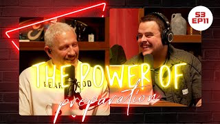 S3 E11: The power of preparation | By Troy & Carson Gramling