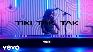 Ms Gideon - Tiki Tak Tak (Stripped Down Performance)