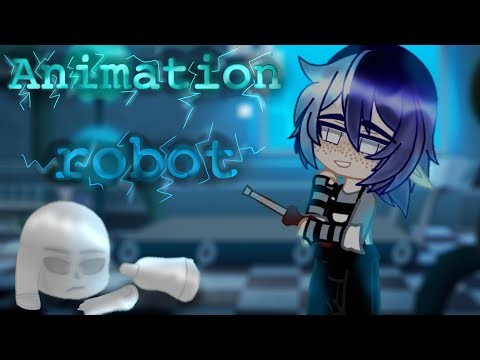 |×Animation×robot×|Gacha Club|Gacha Life|RevLis|Animation|