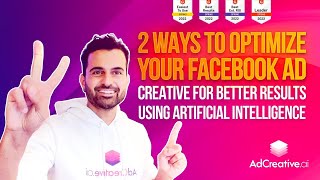 2 Ways to Optimize Your Facebook Ad Creative 📊 Better Results Using Artificial Intelligence